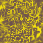 Toward an Urban Ecology, Kate Orff SCAPE.