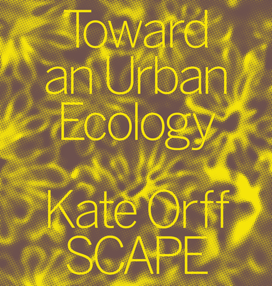 Toward an Urban Ecology, Kate Orff SCAPE.